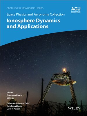 cover image of Space Physics and Aeronomy, Ionosphere Dynamics and Applications